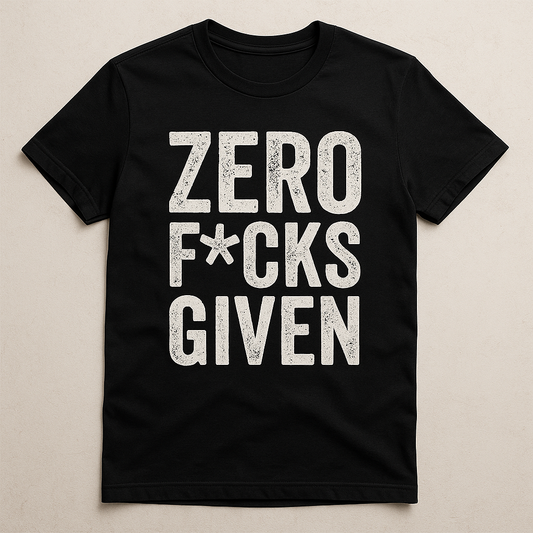Zero F*cks Given